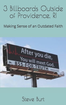 Paperback 3 Billboards Outside of Providence, RI: Making Sense of an Outdated Faith Book