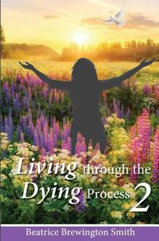 Paperback Living Through the Dying Process: Book 2 Book