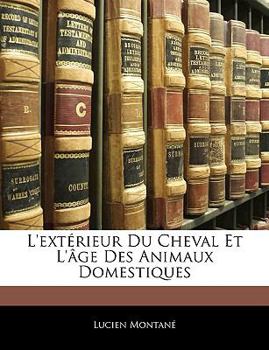 Paperback L'extérieur Du Cheval Et L'âge Des Animaux Domestiques [French] Book