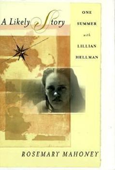 Hardcover A Likely Story: One Summer with Lillian Hellman Book