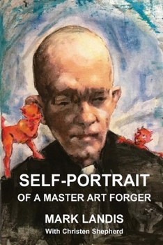 Self-Portrait: Of a Master Forger