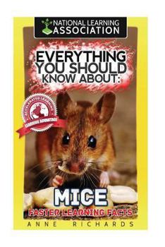 Paperback Everything You Should Know About: Mice Faster Learning Facts Book
