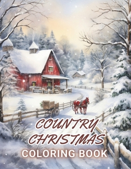 Paperback Country Christmas Coloring Book: 100+ Amazing Coloring Pages for All Ages Book