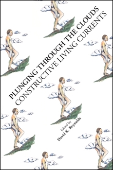 Hardcover Plunging Through the Clouds: Constructive Living Currents Book