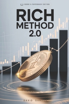 RICH METHOD 2.0: PERSONAL FINANCE AND ECONOMIC FREEDOM AFTER THE CRISIS