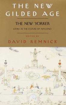 Hardcover The New Gilded Age: The New Yorker Looks at the Culture of Affluence Book