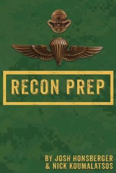 Paperback Marine Recon Prep: Basic Reconnaissance Course 12 Week Training Guide Book