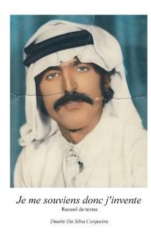 Paperback Je me souviens donc j'invente: Recueil de textes [French] Book