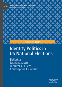 Hardcover Identity Politics in Us National Elections Book