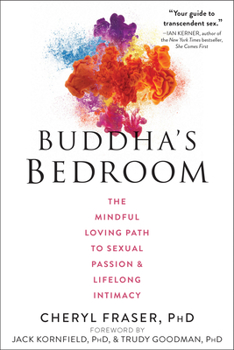 Paperback Buddha's Bedroom: The Mindful Loving Path to Sexual Passion and Lifelong Intimacy Book