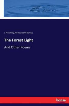 Paperback The Forest Light: And Other Poems Book
