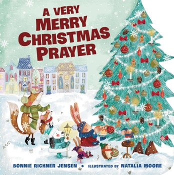 Board book A Very Merry Christmas Prayer: A Sweet Poem of Gratitude for Holiday Joys, Family Traditions, and Baby Jesus Book