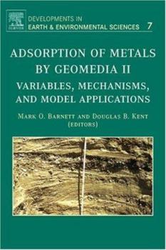 Hardcover Adsorption of Metals by Geomedia II: Variables, Mechanisms, and Model Applications Volume 7 Book