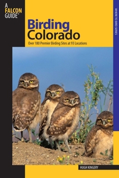 Paperback Birding Colorado: Over 180 Premier Birding Sites At 93 Locations Book