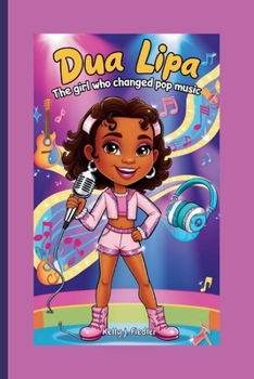 DUA LIPA: The Girl Who Changed Pop Music