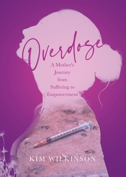 Paperback Overdose: A Mother's Journey from Suffering to Empowerment Book