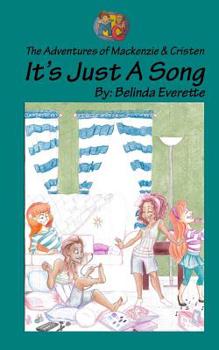 Paperback It's Just A song: The Adventures of Mackenzie and Cristen Book