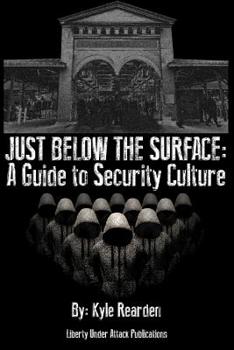 Paperback Just Below the Surface: A Guide to Security Culture Book