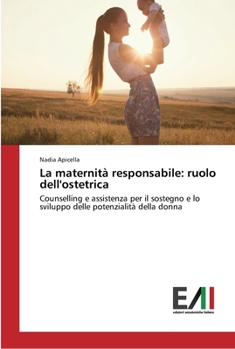 Paperback La maternità responsabile: ruolo dell'ostetrica [Italian] Book