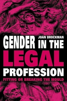 Hardcover Gender in the Legal Profession: Fitting or Breaking the Mould Book