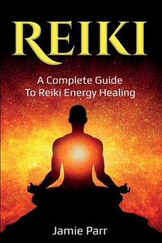 Paperback Reiki: A Complete Guide to Reiki Energy Healing Book