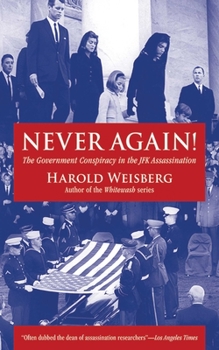 Paperback Never Again!: The Government Conspiracy in the JFK Assassination Book