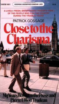 Paperback Close to Charisma: My Years Between the Press and Pierre Elliott Trudeau Book