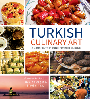 Paperback Turkish Culinary Art: A Journey Through Turkish Cuisine Book