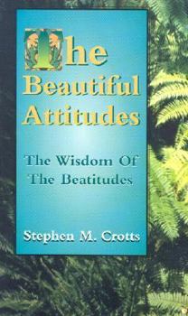 Paperback The Beautiful Attitudes: The Wisdom of the Beatitudes Book