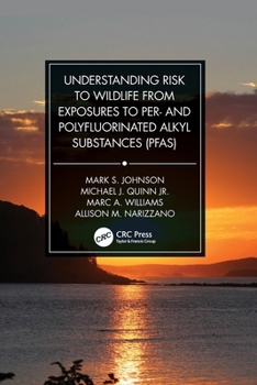 Paperback Understanding Risk to Wildlife from Exposures to Per- And Polyfluorinated Alkyl Substances (Pfas) Book