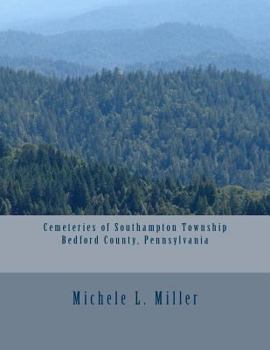 Paperback Cemeteries of Southampton Township, Bedford County, Pennsylvania Book