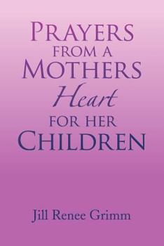 Paperback Prayers from a Mothers Heart for Her Children Book