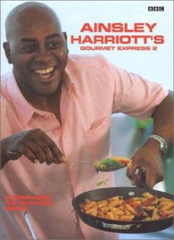 Hardcover Ainsley Harriott's Gourmet Express 2 Book