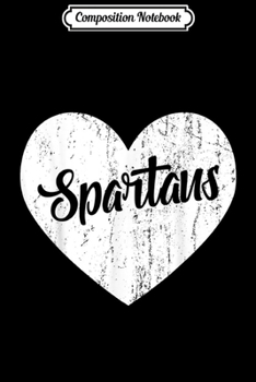 Composition Notebook: Spartans School Sports Fan Team Spirit Mascot Heart Gift  Journal/Notebook Blank Lined Ruled 6x9 100 Pages