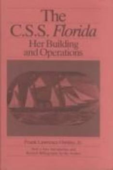 Hardcover The C.S.S. Florida: Her Building and Operations Book
