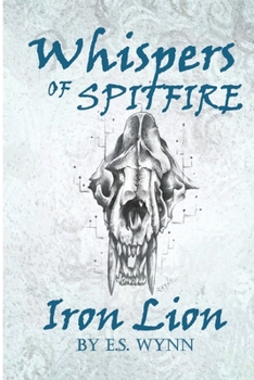 Paperback Whispers of Spitfire: Iron Lion Book