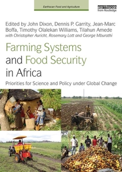 Hardcover Farming Systems and Food Security in Africa: Priorities for Science and Policy Under Global Change Book