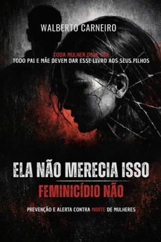 Paperback Ela Não Merecia Isso: Feminicídio não [Portuguese] Book
