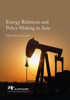 Paperback Energy Relations and Policy Making in Asia Book