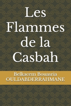 Paperback Les Flammes de la Casbah [French] Book