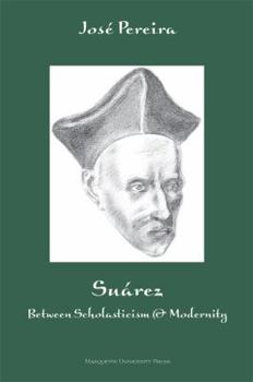 Paperback Suarez: Between Scholasticism & Modernity Book