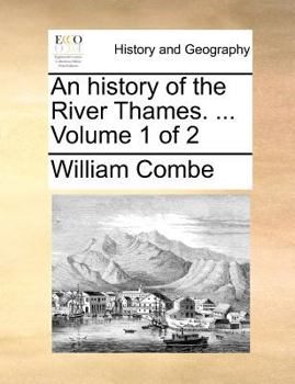 Paperback An History of the River Thames. ... Volume 1 of 2 Book