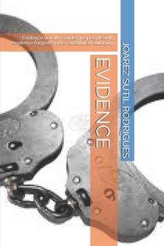 Paperback Evidence: Evidence usually condemns people with evidence forged by the constituted authority. Book