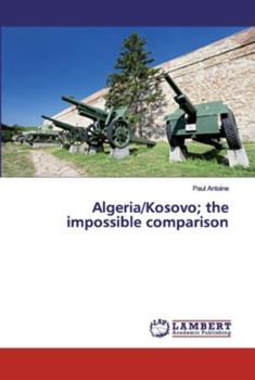 Paperback Algeria/Kosovo; the impossible comparison Book
