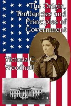 Paperback The Origin, Tendencies and Principles of Government Book