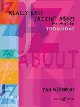 Paperback Really Easy Jazzin' About: Fun Pieces for Trombone Book
