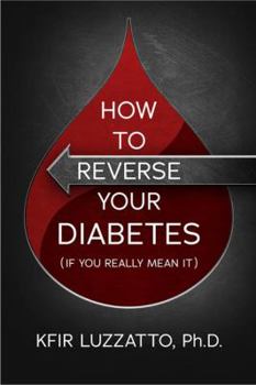 Paperback HOW TO REVERSE YOUR DIABETES (If You Really Mean It) Book