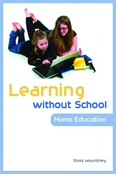 Paperback Learning Without School: Home Education Book