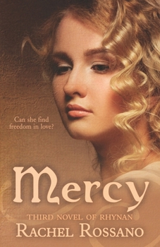 Mercy: Third Novel of Rhynan (Novels of Rhynan) - Book #3 of the Rhynan