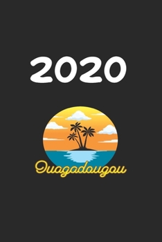 Daily Planner And Appointment Calendar 2020: Ouagadougou  City Country Daily Planner And Appointment Calendar For 2020 With 366 White Pages